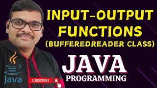 INPUT-OUTPUT FUNCTIONS (BufferedReader CLASS) - JAVA PROGRAMMING
