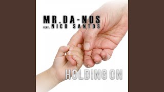 Holding On (feat. Nico Santos) (Festival Mix Remix Edit)