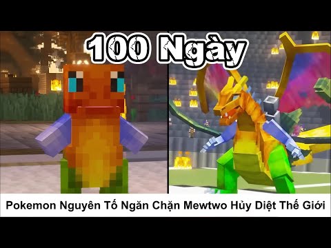 Tóm Tắt 100 Ngày || Pokemon Nguyên Tố Ngăn Chặn Mewtwo Hủy Diệt Thế Giới