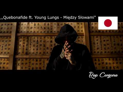 Quebonafi ft. Young Lungs - Między Słowami [BEZ PRZEKLEŃSTW]