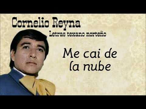 Cornelio Reyna - Me cai de la Nube [Letra/Lyrics]