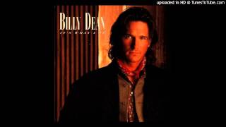 Billy Dean - I Wouldn't Be A Man