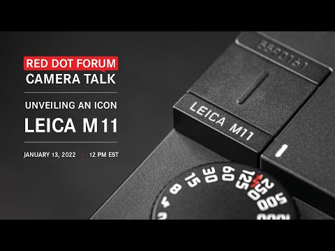 Red Dot Forum Camera Talk: Leica M11 - Unveiling an Icon