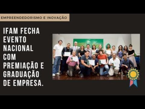 IFAM fecha evento nacional com premiação e graduação de empresa.