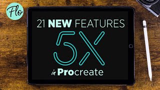 PROCREATE 5X update - 21 New Features in PROCREATE