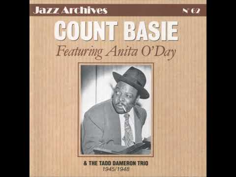 COUNT BASIE & THE TADD DAMERON TRIO – FEATURING ANITA O'DAY 1945/1948 (1993) (FULL ALBUM)