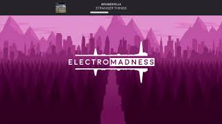 Bougenvilla  -  Stranger Things