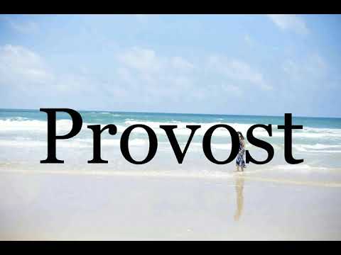 How To Pronounce Provost🌈🌈🌈🌈🌈🌈Pronunciation Of Provost
