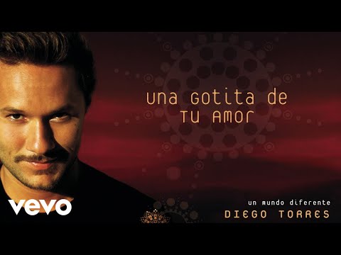 Una Gotita De Tu Amor - Diego Torres
