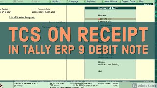 TCS entry in tally erp on receipt |TCS entry at the time of receipt in tally erp 9 TCS on debit note