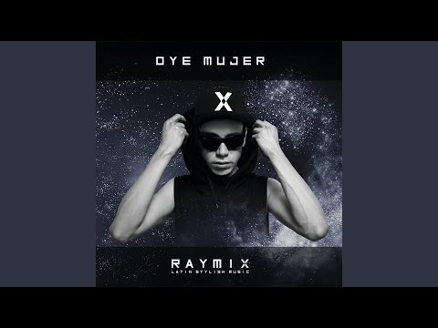 Oye Mujer