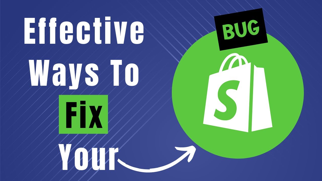 Learn How To Fix Shopify Bug (Troubleshooting Guide)