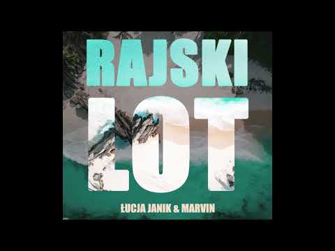 Łucja Janik & Marvin - Rajski lot