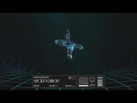 KVSH, Schillist - Sicko Drop [visualizer]