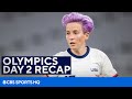 Olympics Day 2 Recap [USWNT SUFFERS BIG LOSS] | CBS Sports HQ