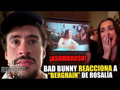 INCREDIBLE! Bad Bunny SURRENDERS TO ROSALIA'S "Berghain", This is how he reacted to the first sin...