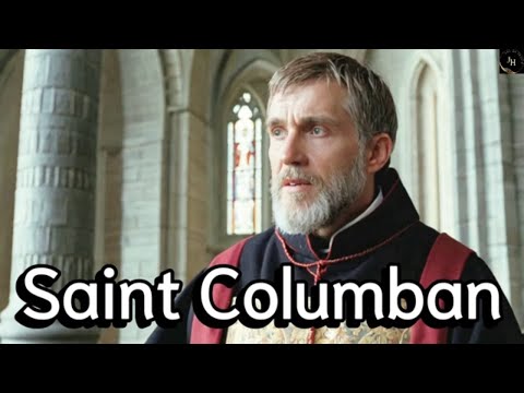 Saint Columban : The Courageous Missionary and Father of Western Monasticism