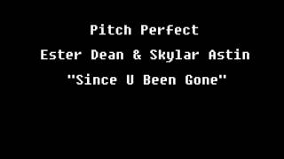 Pitch Perfect - Ester Dean &amp; Skylar Astin - Since You Been Gone