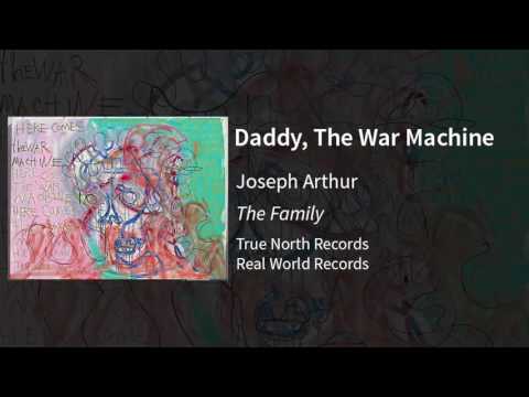 Video thumbnail for Daddy, The War Machine