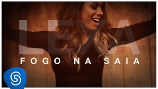 Lexa :: Fogo na Saia (Clipe Oficial)