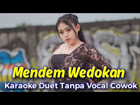 Mendem Wedokan Karaoke Duet Tanpa Vocal Cowok || Cipt. Cak Diqin || Vocal Cover. Ratna Menil