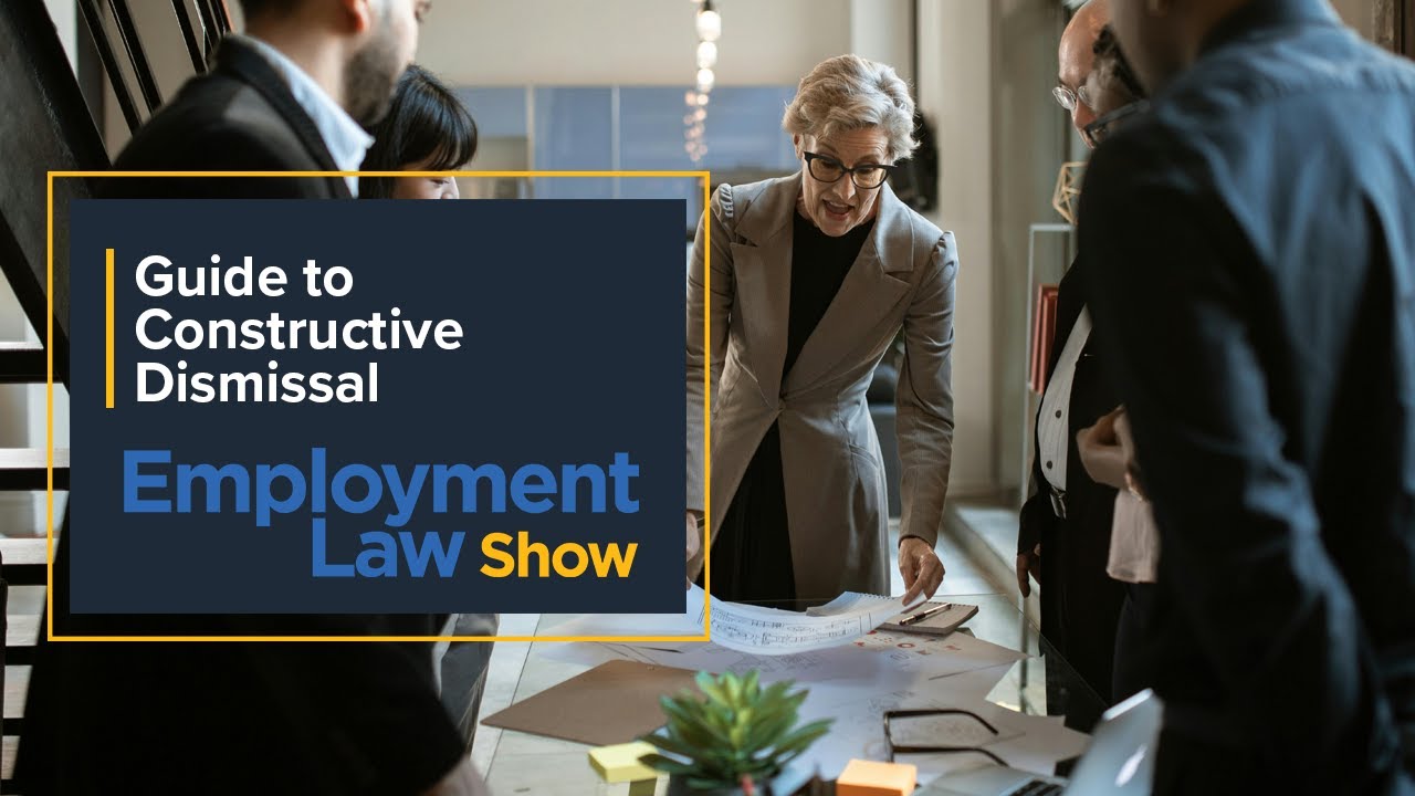 Guide to Constructive Dismissal - Employment Law Show: S9 E06