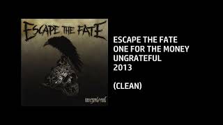 Escape The Fate - One For The Money [Custom Clean Version]