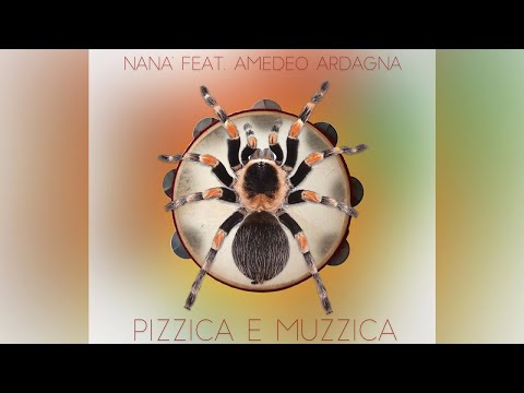 Nanà - PIZZICA E MUZZICA - Official Video