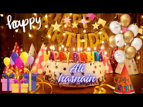 Ali hasnain Happy birthday Song_Happy birthday to you Ali Hasnain_Ali Hasnain Happy birthday Status