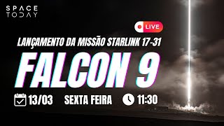 LANÇAMENTO FALCON 9 | STARLINK 17-31