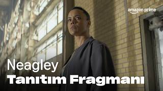 Neagley | Tanıtım Fragmanı | Prime Video Türkiye