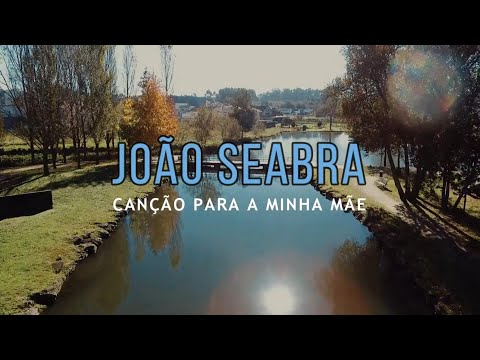 João Seabra - Canção para a minha Mãe