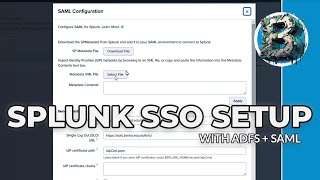 ADFS SAML SSO Configuration with Splunk Enterprise Explained