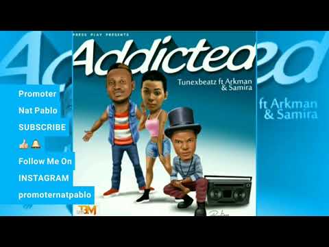 TunexBeatz ft ArkMan & Samira_Addicted(Official Audio) 2018