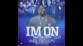 Trae Tha Truth x Various Artists I'm On 2.0 OFFICIAL INSTRUMENTAL Prod. By Cy Fyre
