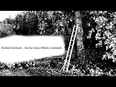 Richard Jerbach - Isa tuli koju (Metro Luminal)