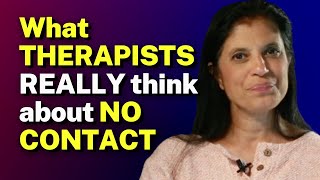 A COMMON misconception about what THERAPISTS think of NO CONTACT