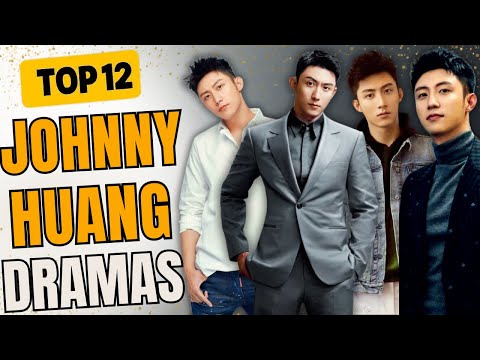 Top 12 Johnny Huang (Huang Jingyu) Dramas You Must Watch | Best Chinese C-Dramas