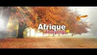 afrique - akanyenga (lyrics 2022) director maker