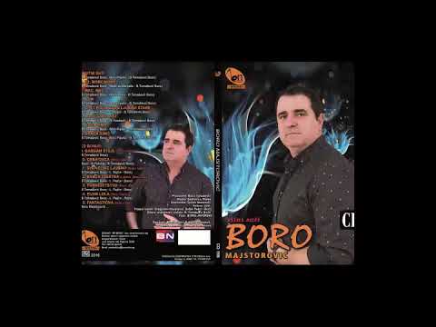 Boro Majstorovic - Opet pijem zbog ljubavi stare