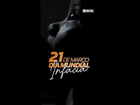 21 de Março, Dia Internacional da Infância.