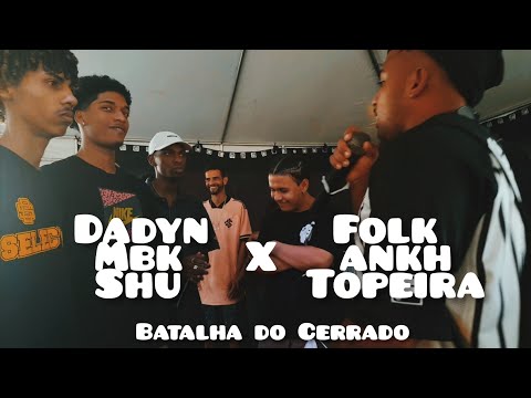 DADYN, MBK e SHU x FOLK, ANKH e TOPEIRA | PRIMEIRA FASE | BATALHA DO CERRADO EDIÇÃO ESPECIAL