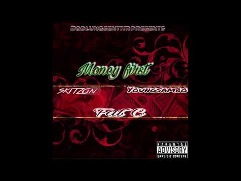 SkitzoN x youngsambo x fatC money first