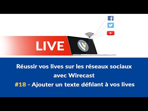 Réussir vos lives sur les réseaux sociaux avec Wirecast 1 Introduction