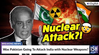 Was Pakistan Going To Attack India with Nuclear Weapons?