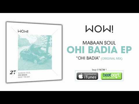 Mabaan Soul - Ohi Badia (Original Mix)