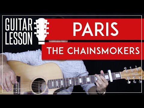 Paris Guitar Tutorial - The Chainsmokers Guitar Lesson 🎸 |Easy Chords + Lead + Guitar Cover|