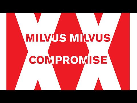 Milvus Milvus - Compromise (Official Music Video)