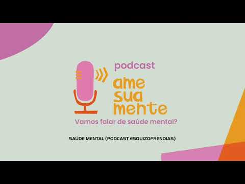 Podcast: "Saúde mental (podcast esquizofrenoias)"