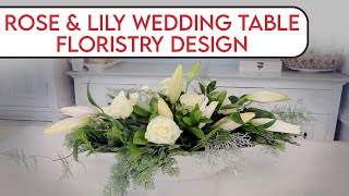 Floristry Tutorial: Elongated Rose & Lily Wedding Table Centerpiece